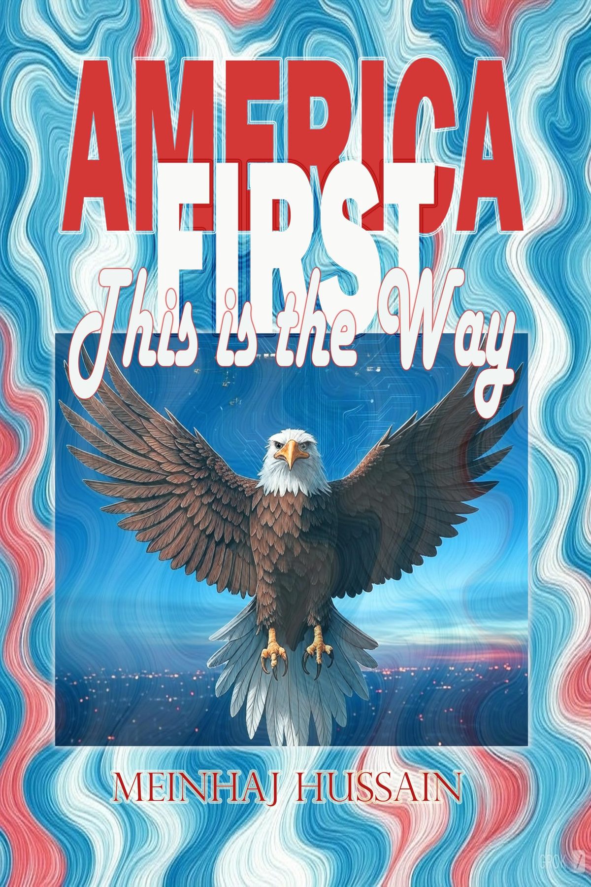 America First: This is the Way by Bad Goy Groyper