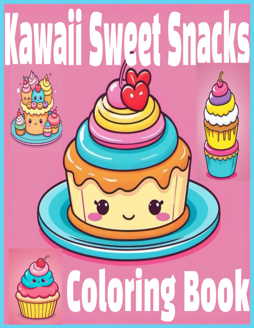 Kawaii Sweet Snacks: Coloring Book by Learning AdvoKits