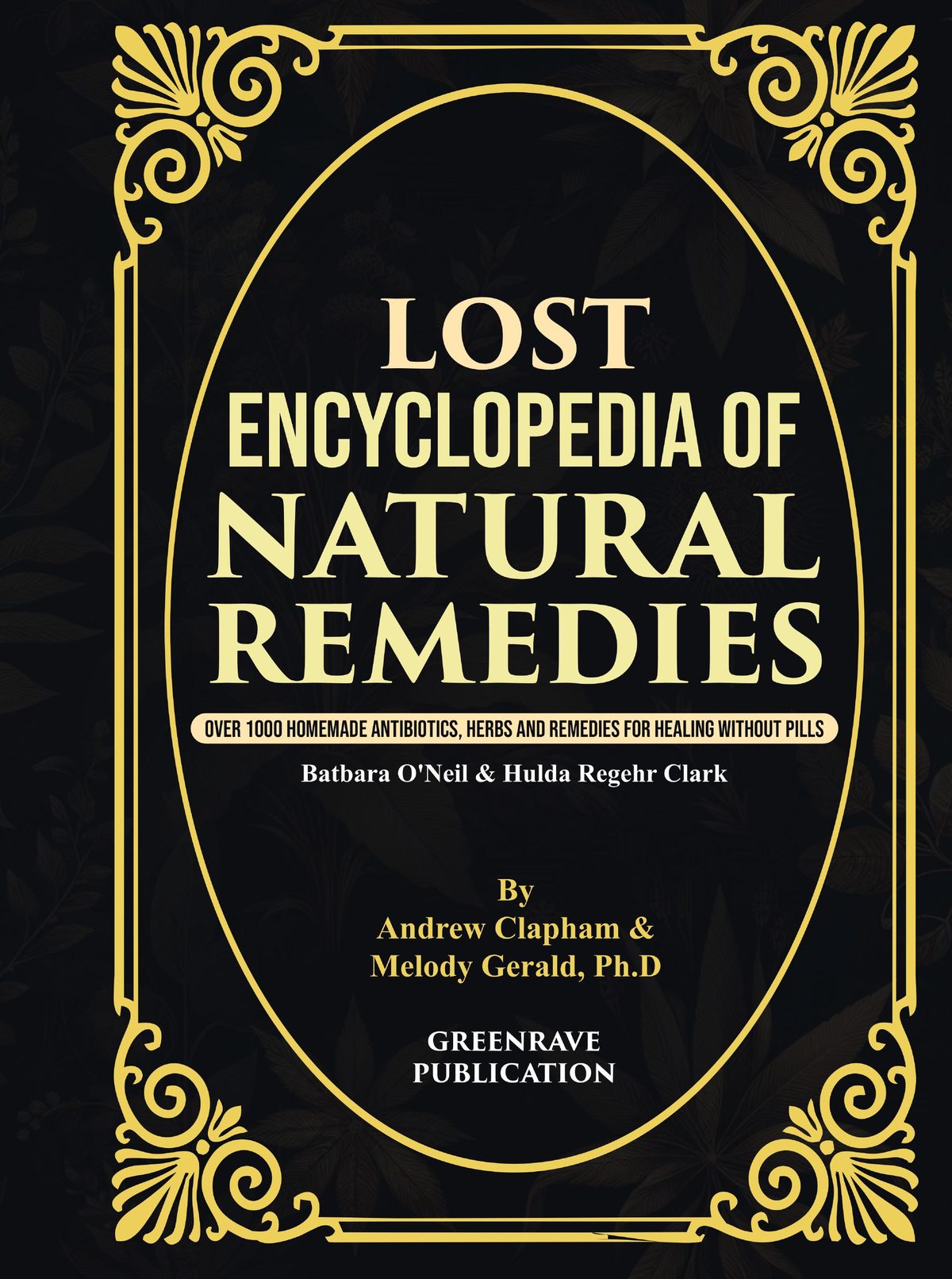 Lost Encyclopedia of Natural Remedies by Gerrry