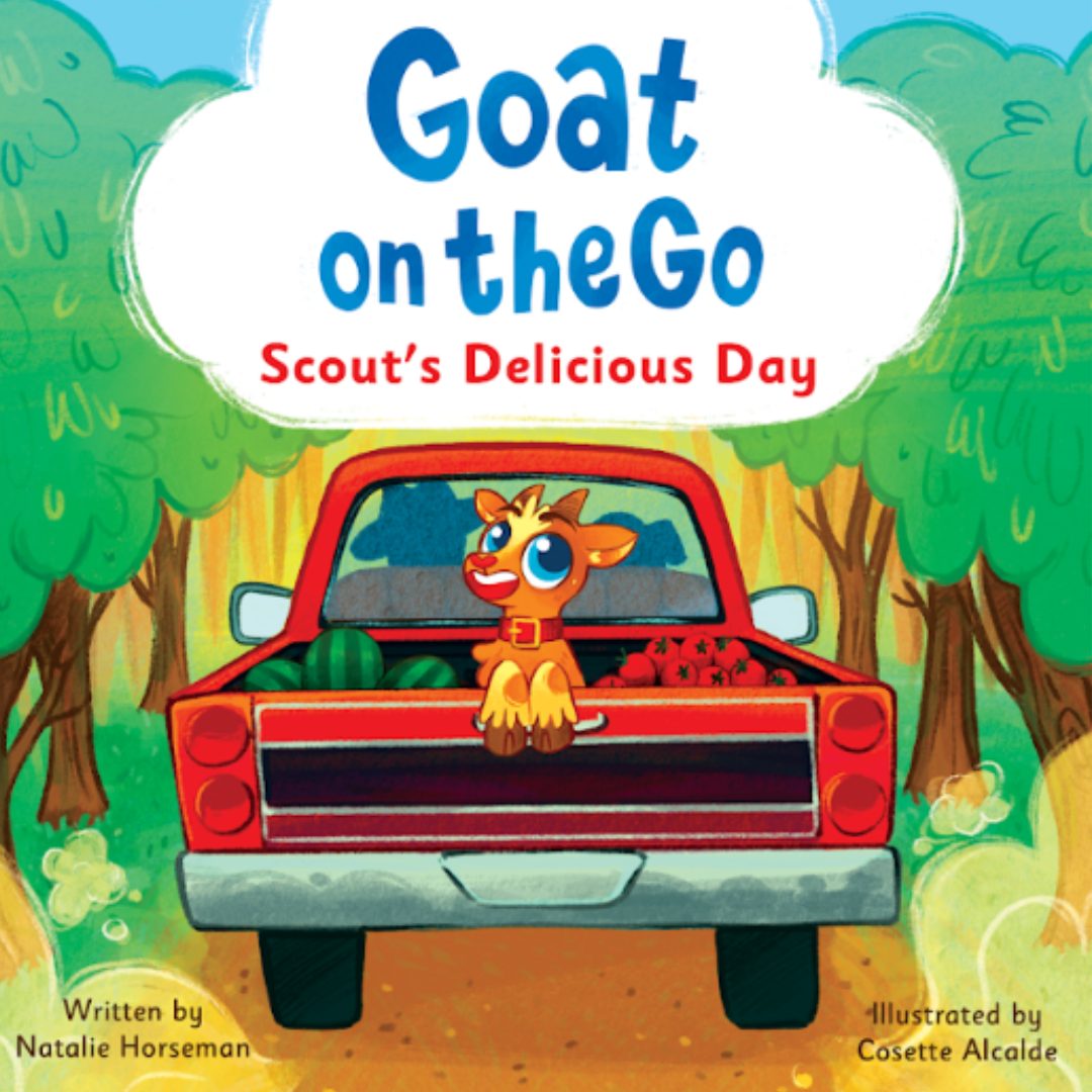 Goat on the Go: Scout's Delicious Day by Natalie Horseman