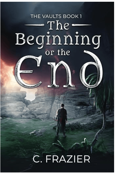 The vaullts book one the beginning or the end by C Frazier
