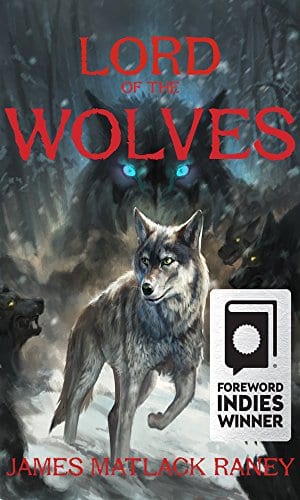 Lord of the Wolves by James Matlack Raney