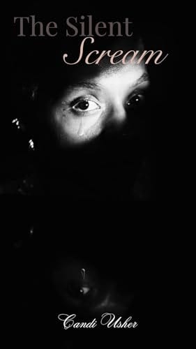 The Silent Scream (From the Soul: Books from Deep Within Book 4) by Candi Usher
