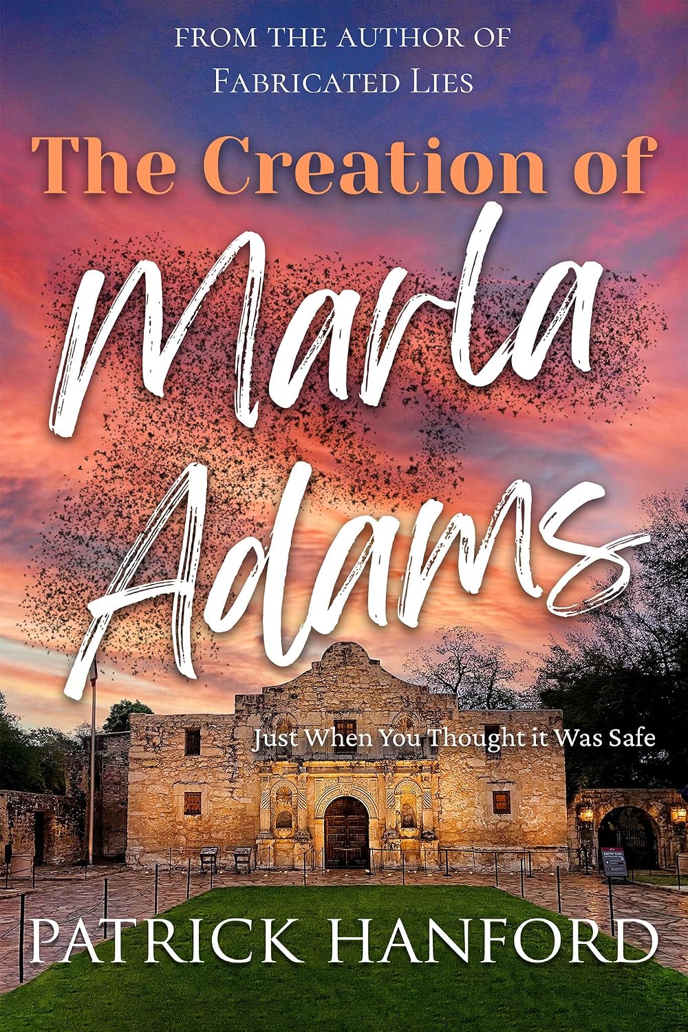 The Creation of Marla Adams: Just When You Thought It Was Safe by Patrick Hanford