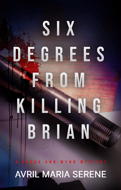 Six Degrees from Killing Brian by Avril Maria Serene