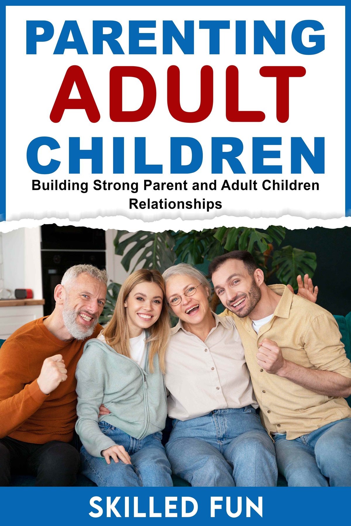 Parenting Adult Children by Skilled Fun