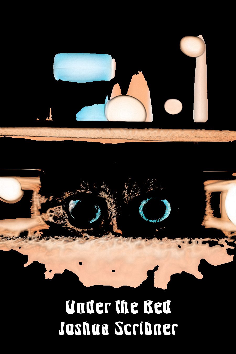 Under the Bed by Joshua Scribner