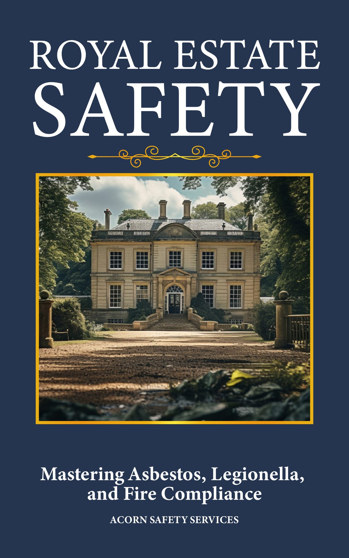 Royal Estate Safety: Mastering Asbestos, Legionella, and Fire Compliance (Dutyholder Compliance) by Ian Stone