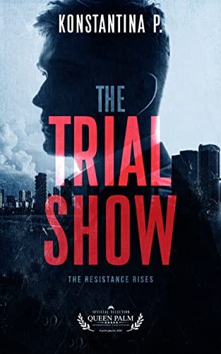 The Trial Show: The Resistance Rises by Konstantina P.