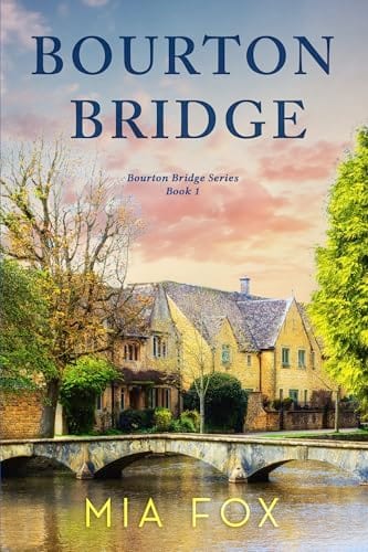 Bourton Bridge (Bourton Bridge Series Book 1) by Mia Fox