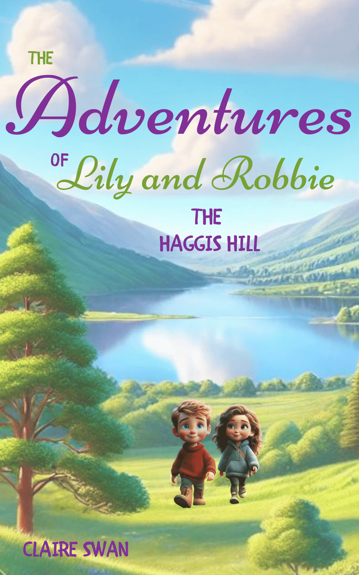 The Adventure of Lily and Robbie - The Haggis Hill by Claire Swan