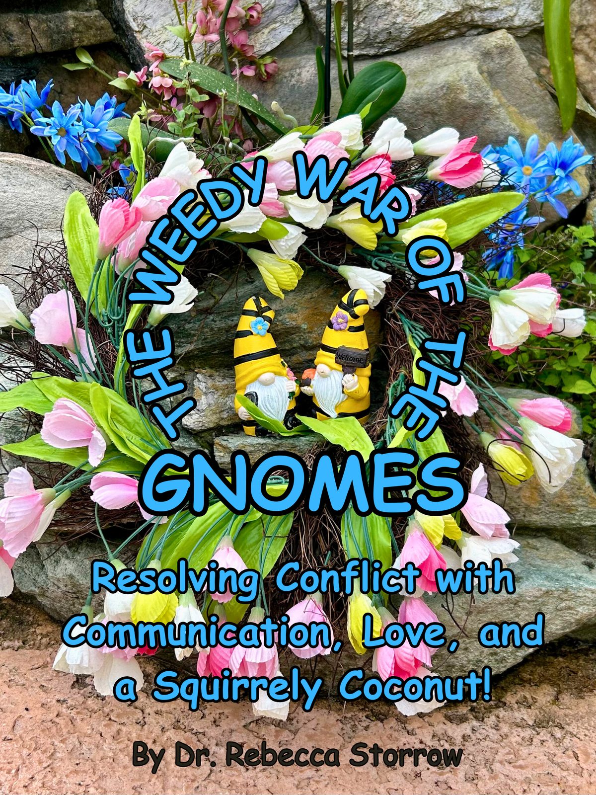 The Weedy War of the Gnomes by Dr. Rebecca Storrow