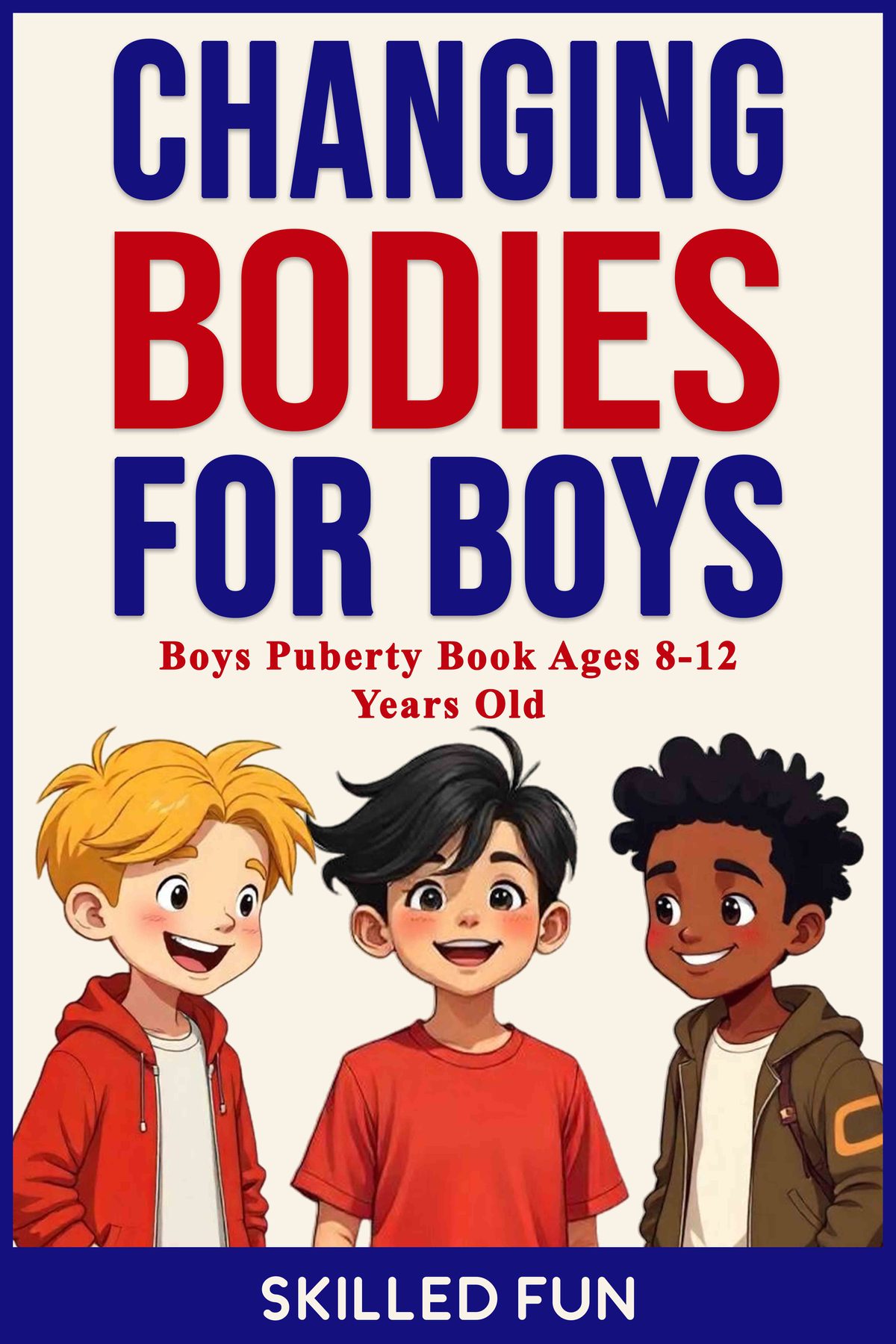 Changing Body Book for Boys by Skilled Fun