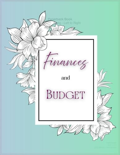 Finances and Budget by kimberly Evans
