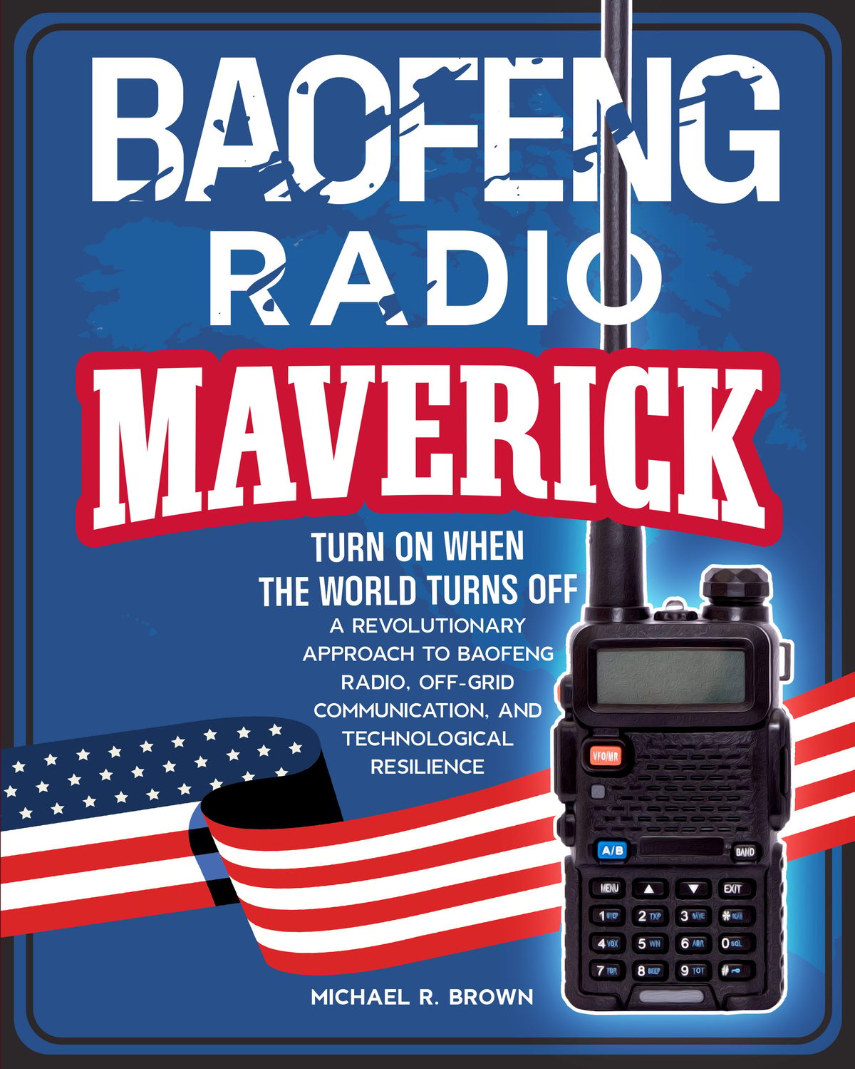 Baofeng Radio Maverick by Micheal R. Brown