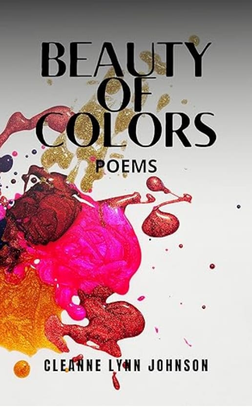 Beauty of Colors (Poems) by Cleanne Lynn Johnson