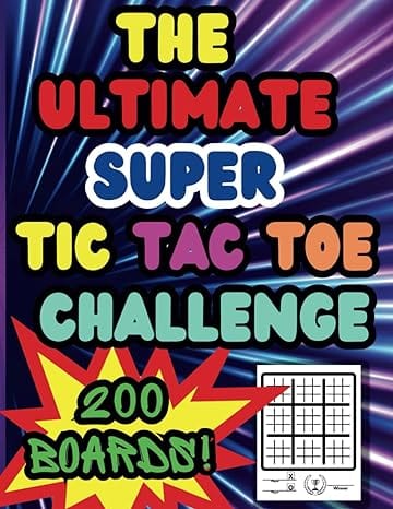 The Ultimate Super Tic Tac Toe Challange by Magic Harbor Books