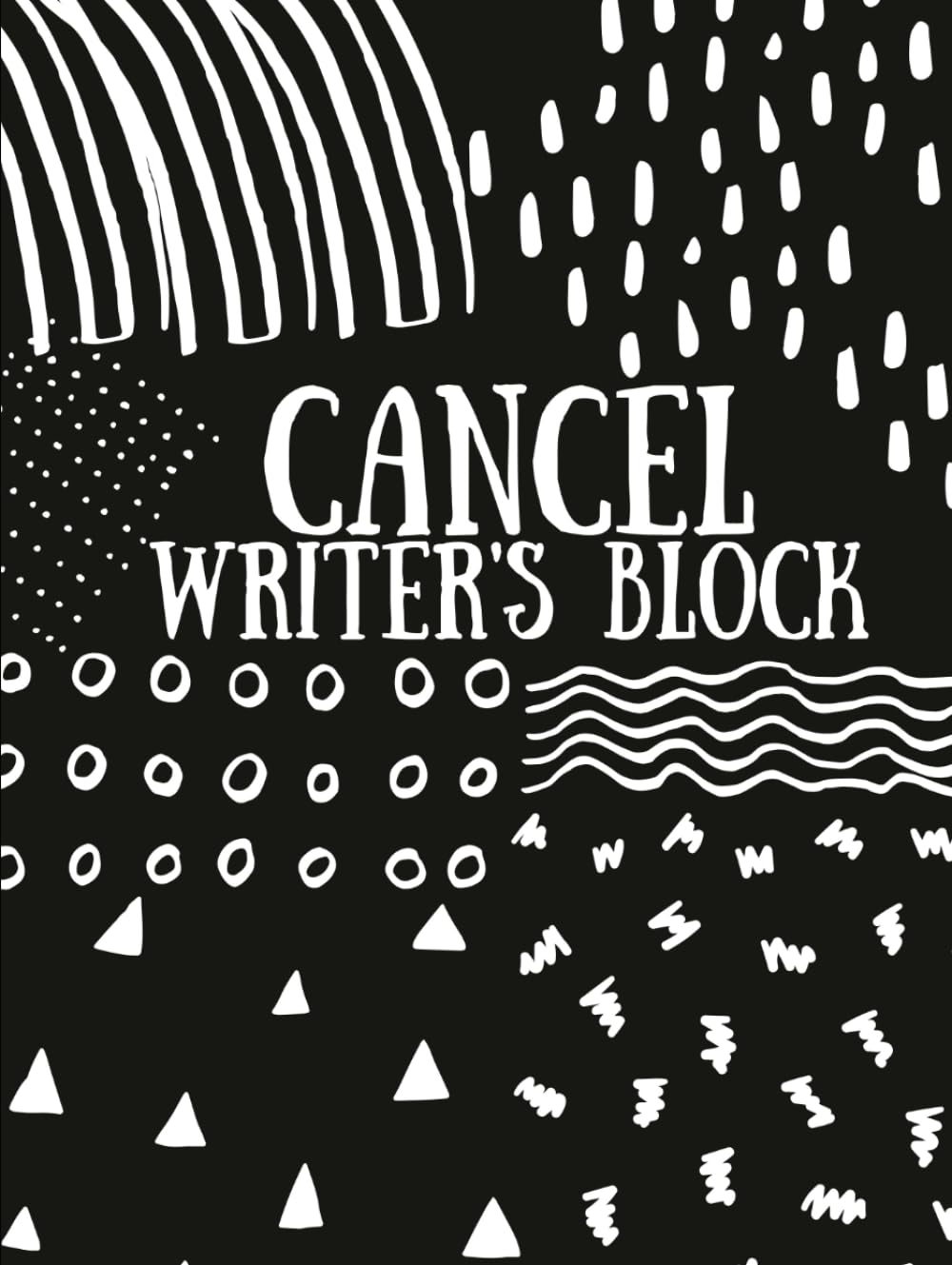 Cancel Writer's Block: Writing Prompts and Brain Breaks to Break Through Any Creative Block by Jade Jensen