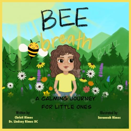 Bee Breath: A Calming Journey for Little Ones by Christi Rimes