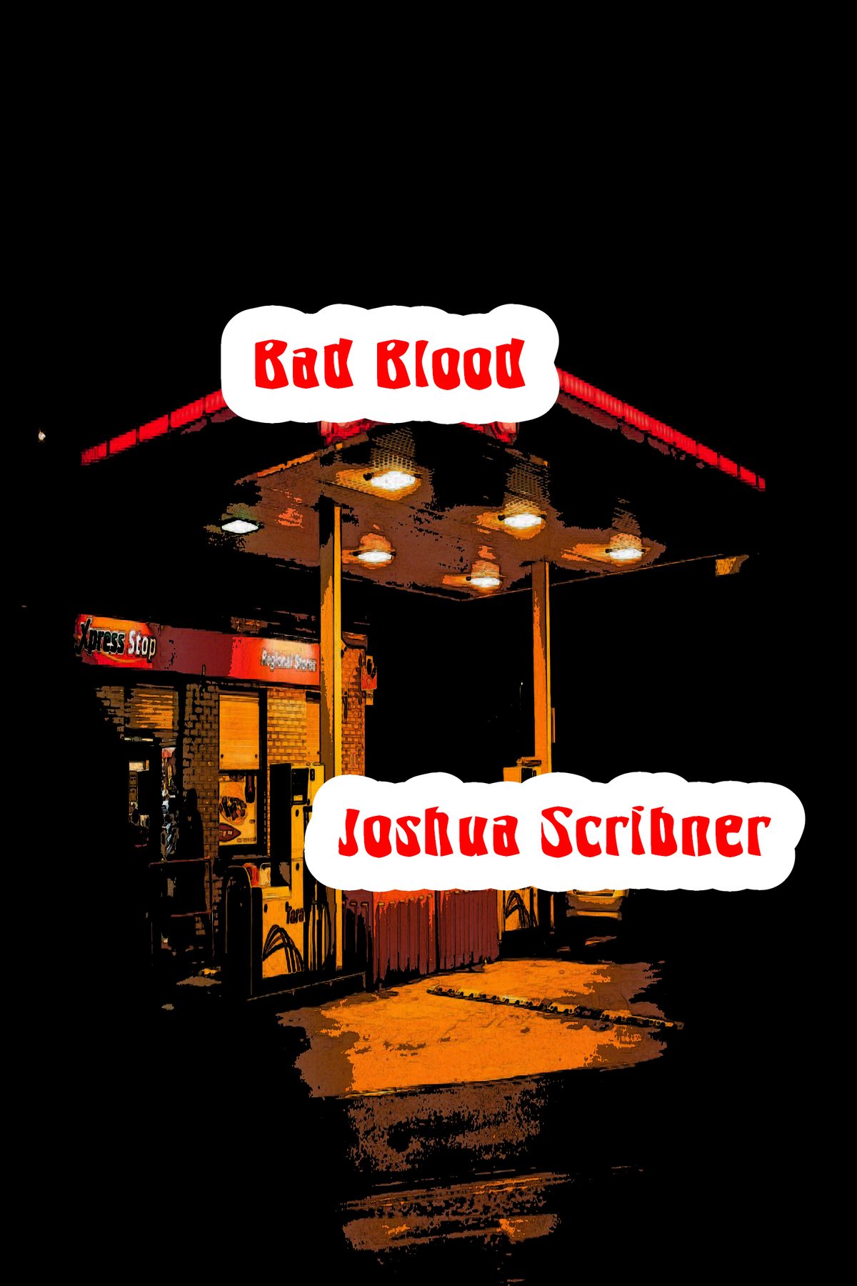 Bad Blood by Joshua Scribner