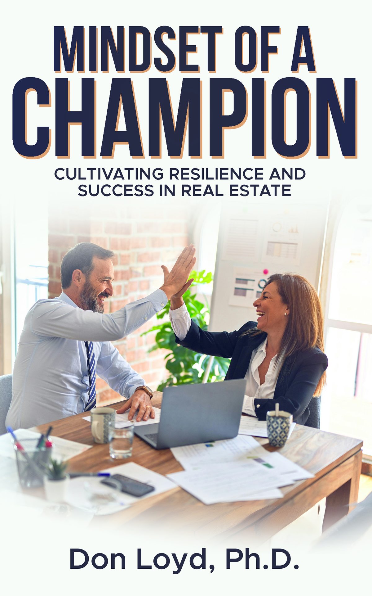 The Mindset of a Champion by Don Loyd