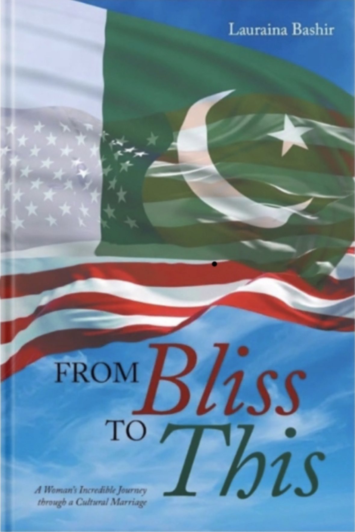 From Bliss To This by Lauraina Bashir