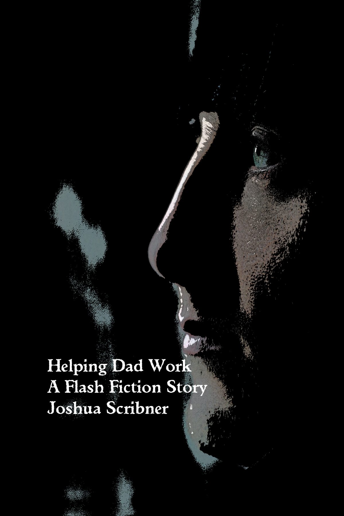 Helping Dad Work: A Flash Fiction Story by Joshua Scribner