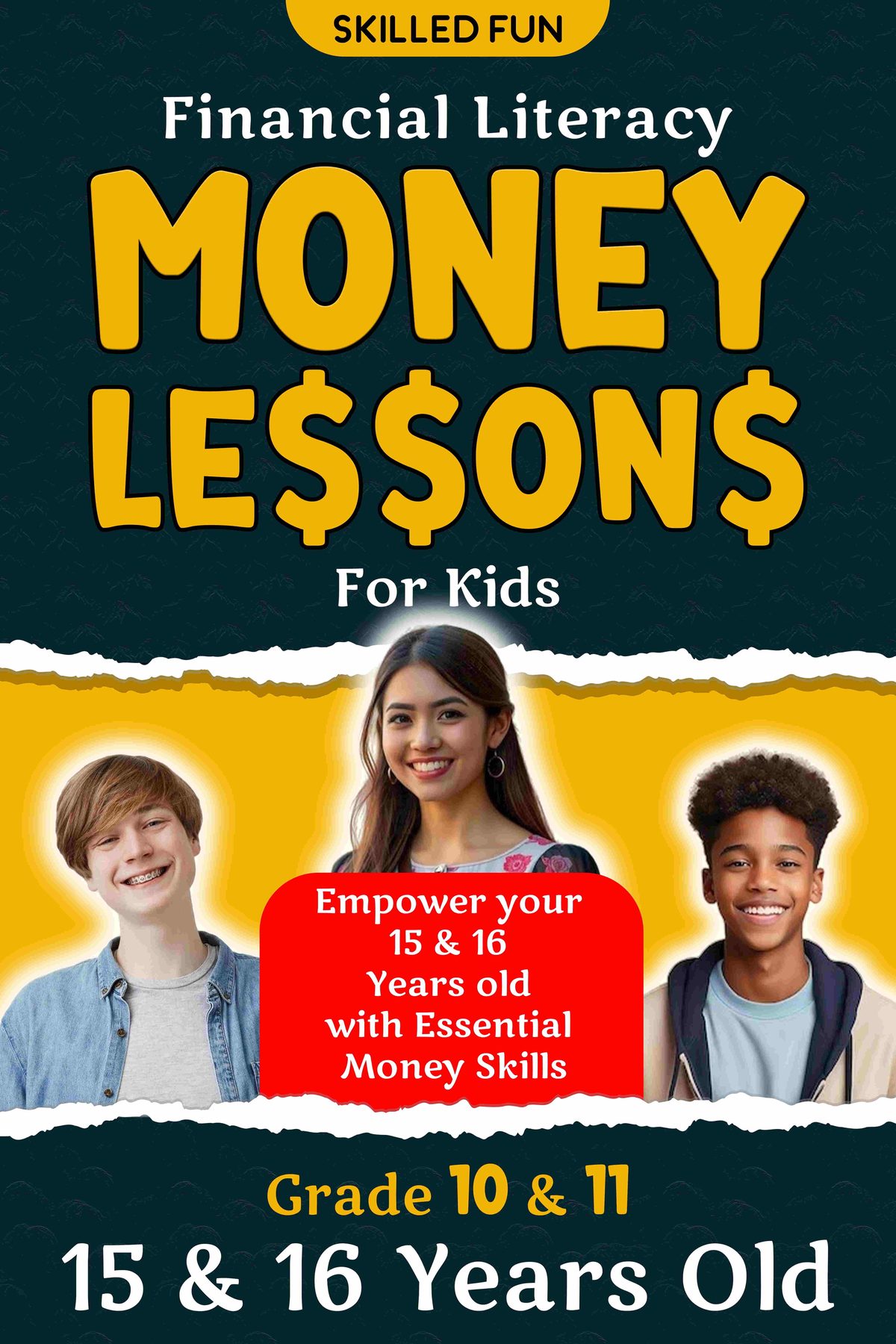 Smart Money Lessons for Teens: Grade 10 & 11 Financial Literacy by Skilled Fun