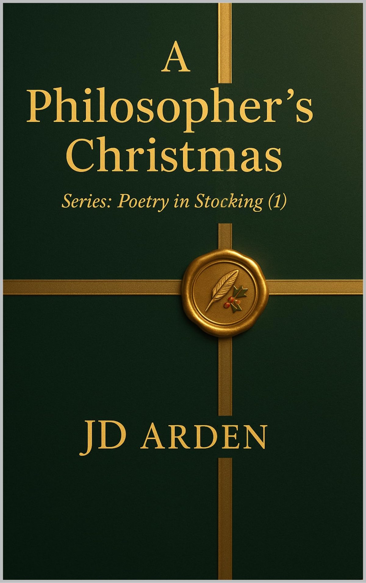A Philosopher’s Christmas (Poetry in a Stocking Book 1) by JD Arden