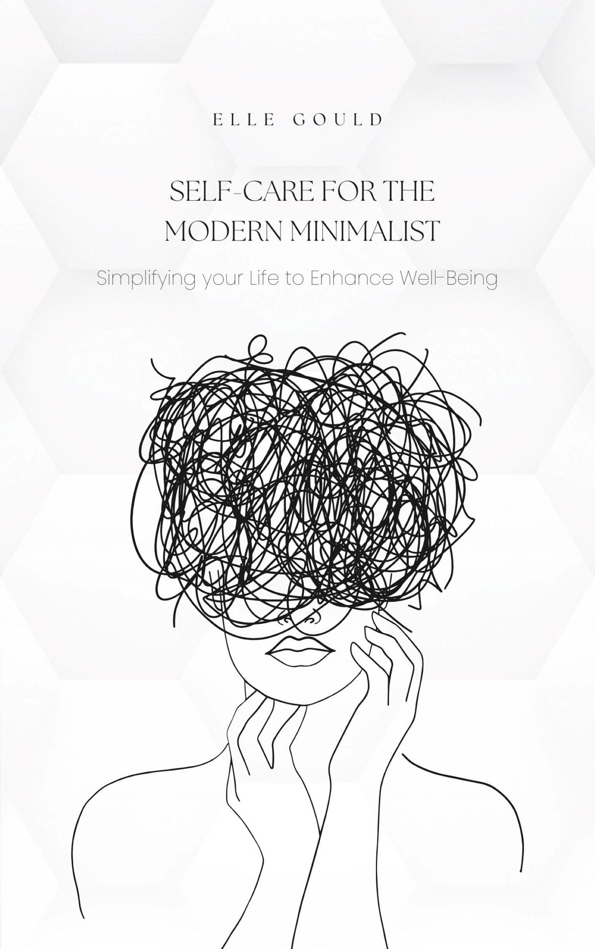 Self-Care For the Modern Minimalist by Elle Gould