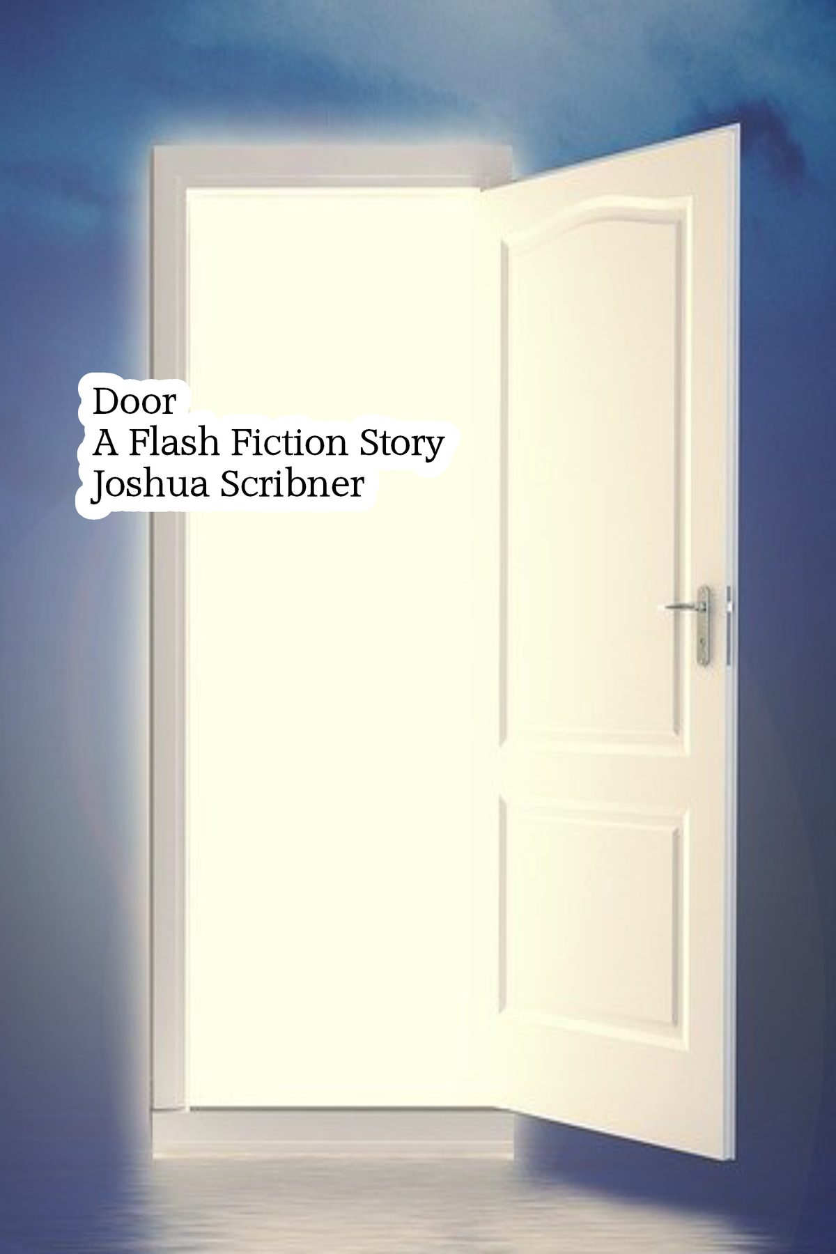 Door: A Flash Fiction Story by Joshua Scribner