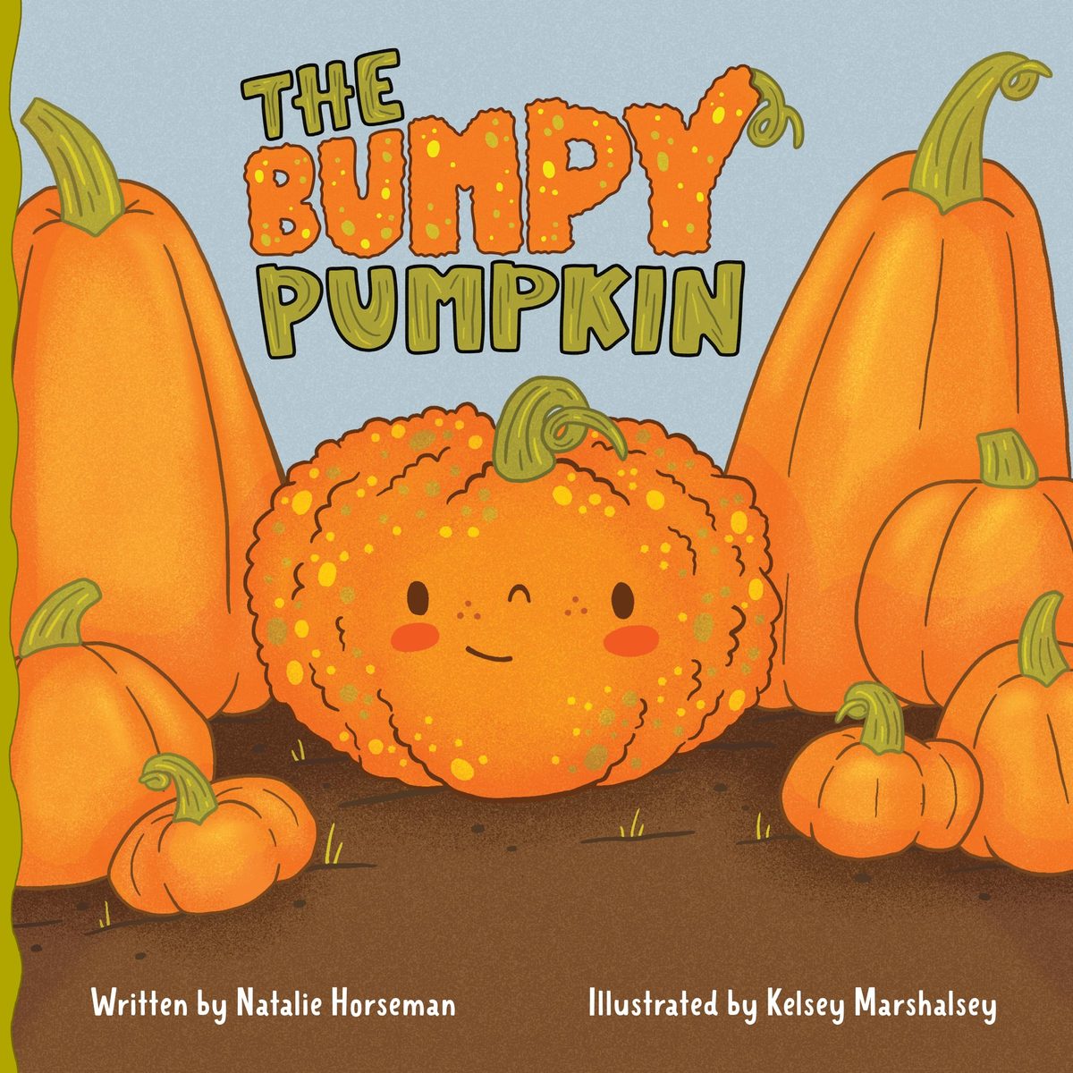 The Bumpy Pumpkin: A Read-Aloud Story About Embracing Differences and Loving Yourself by Natalie Horseman