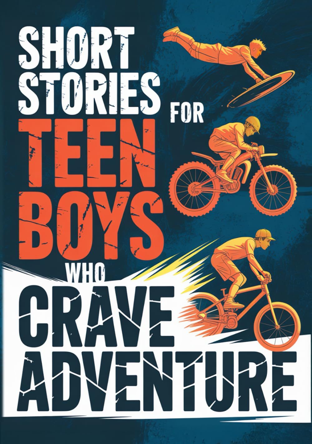Short Stories For Teen Boys Who Crave Adventure: Inspiring Stories That Motivate Teenage Boys To Push Limits, Build Grit, Face Challenges And Become ... Stories For Teens Including Sport Stories. by Infinite Echo Publishing