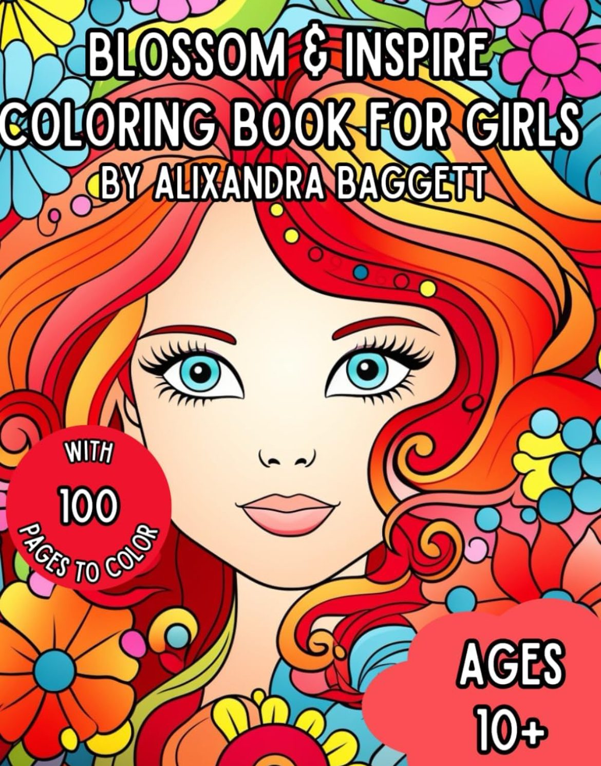 Blossom & Inspire Coloring Book for Girls by Alixandra S Baggett