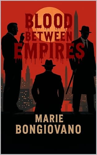 Blood Between Empires by Marie Bongiovano