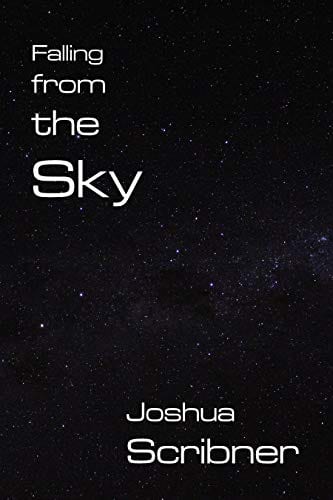 Falling from the Sky by Joshua Scribner