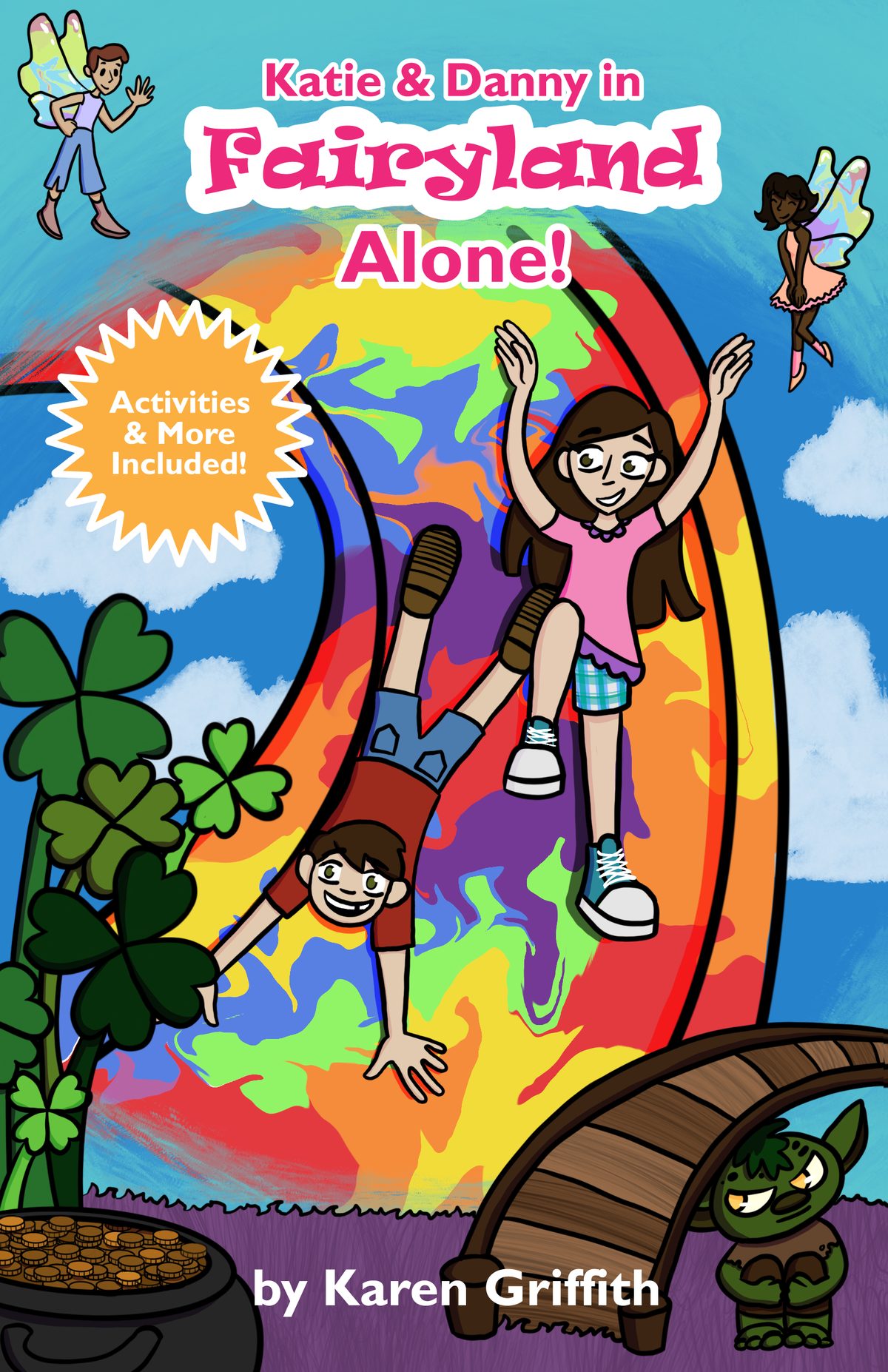 Katie & Danny in Fairyland Alone! (Book 2 in Fairyland) by Karen Griffith