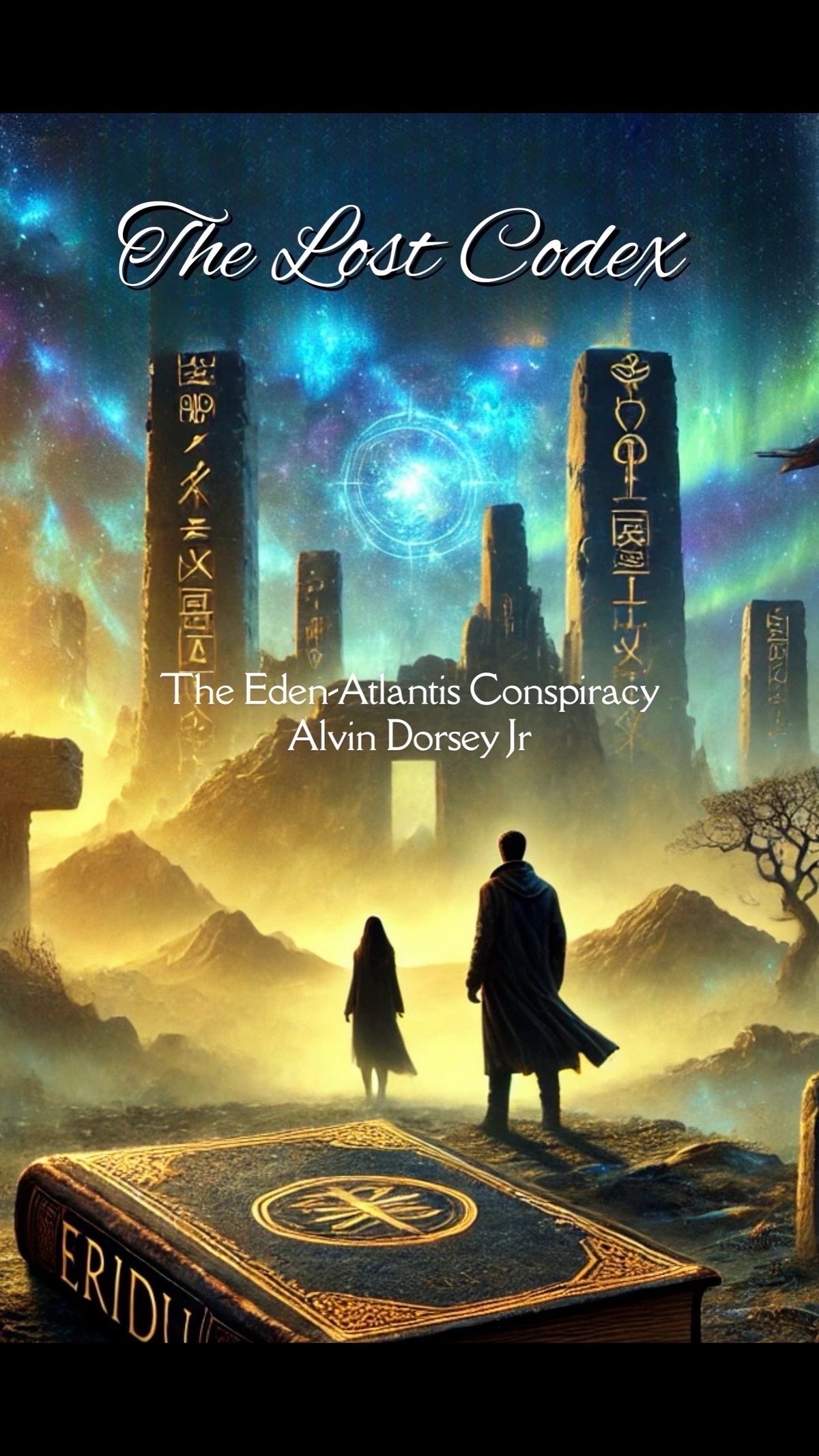 The Lost Codex: The Eden-Atlantis Conspiracy by Alvin Dorsey Jr