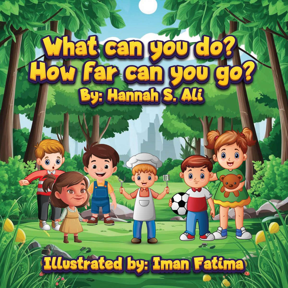 What can you do? How far can you go? by Hannah S. Ali