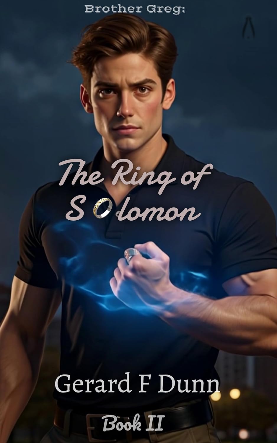 The Ring of Solomon: Brother Greg by Gerard F Dunn