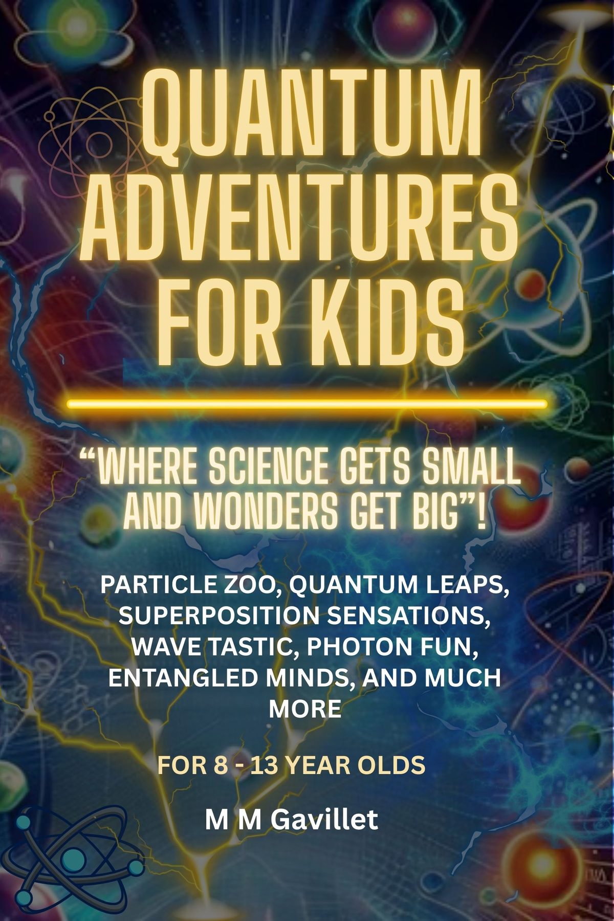Quantum Adventures For Kids by M M Gavillet