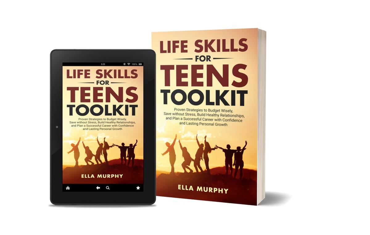 Life Skills for Teens Toolkit by Ella Murphy