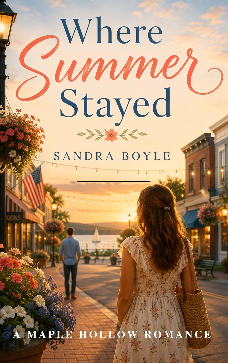 Where Summer Stayed: A Maple Hollow Romance by Sandra Boyle