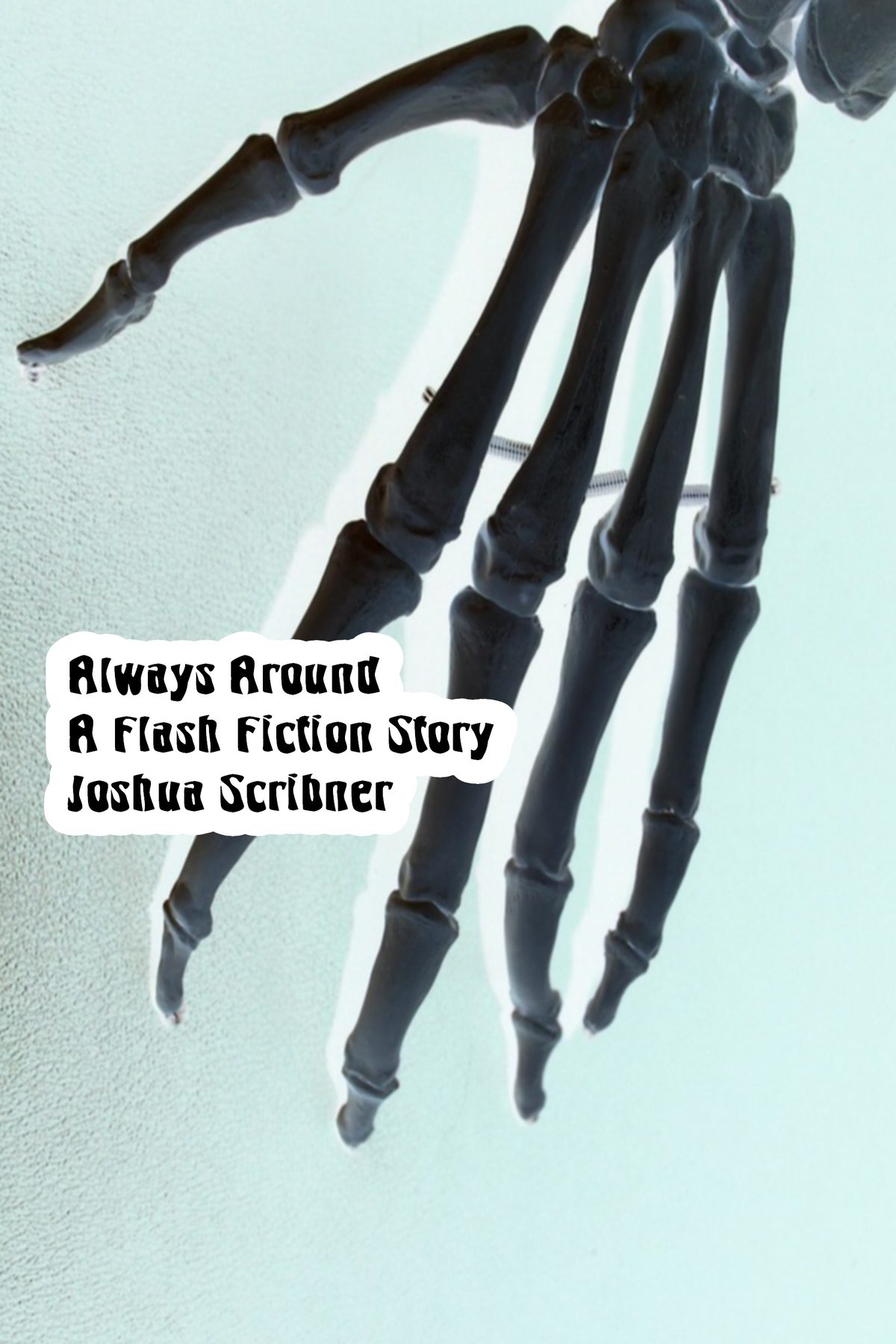 Always Around: A Flash Fiction Story by Joshua Scribner