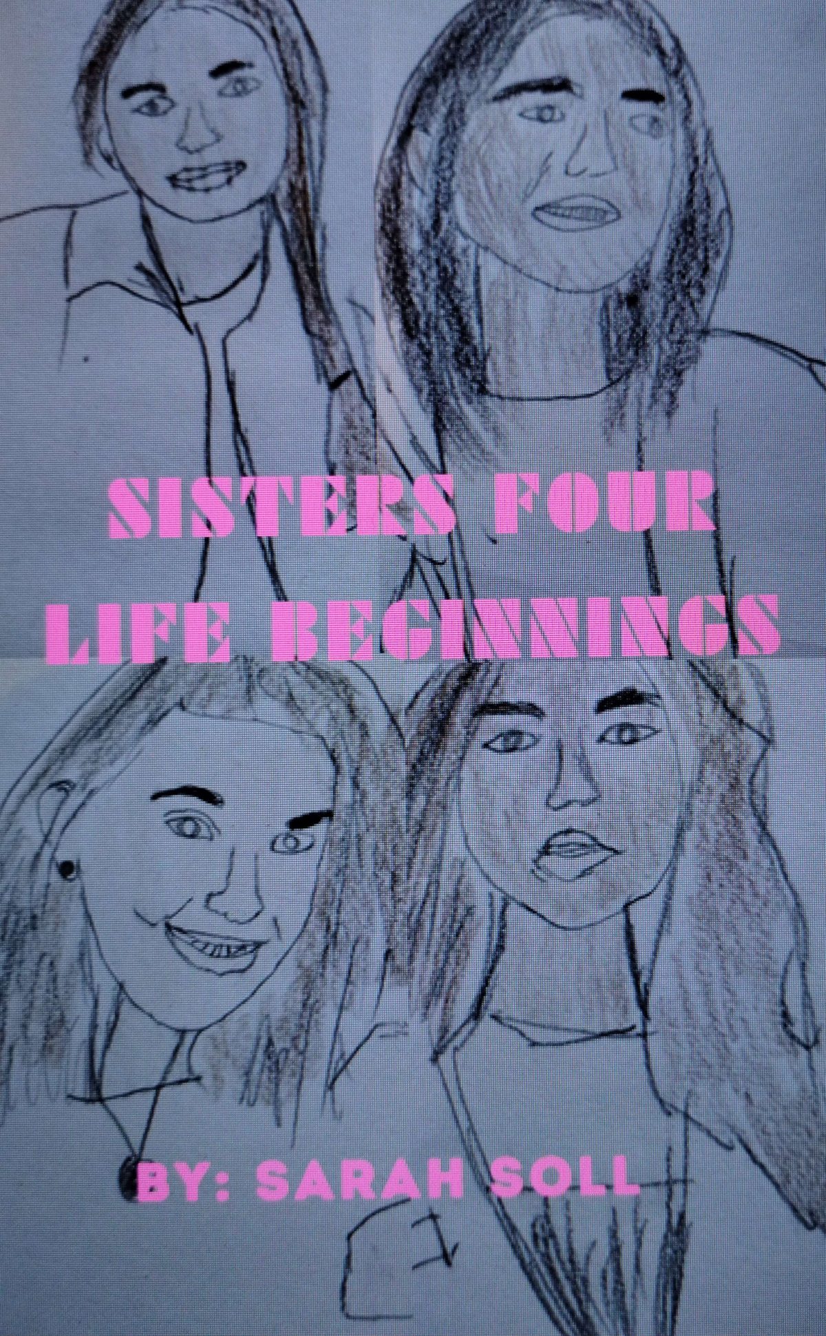Sisters Four Life Beginnings by Sarah Soll