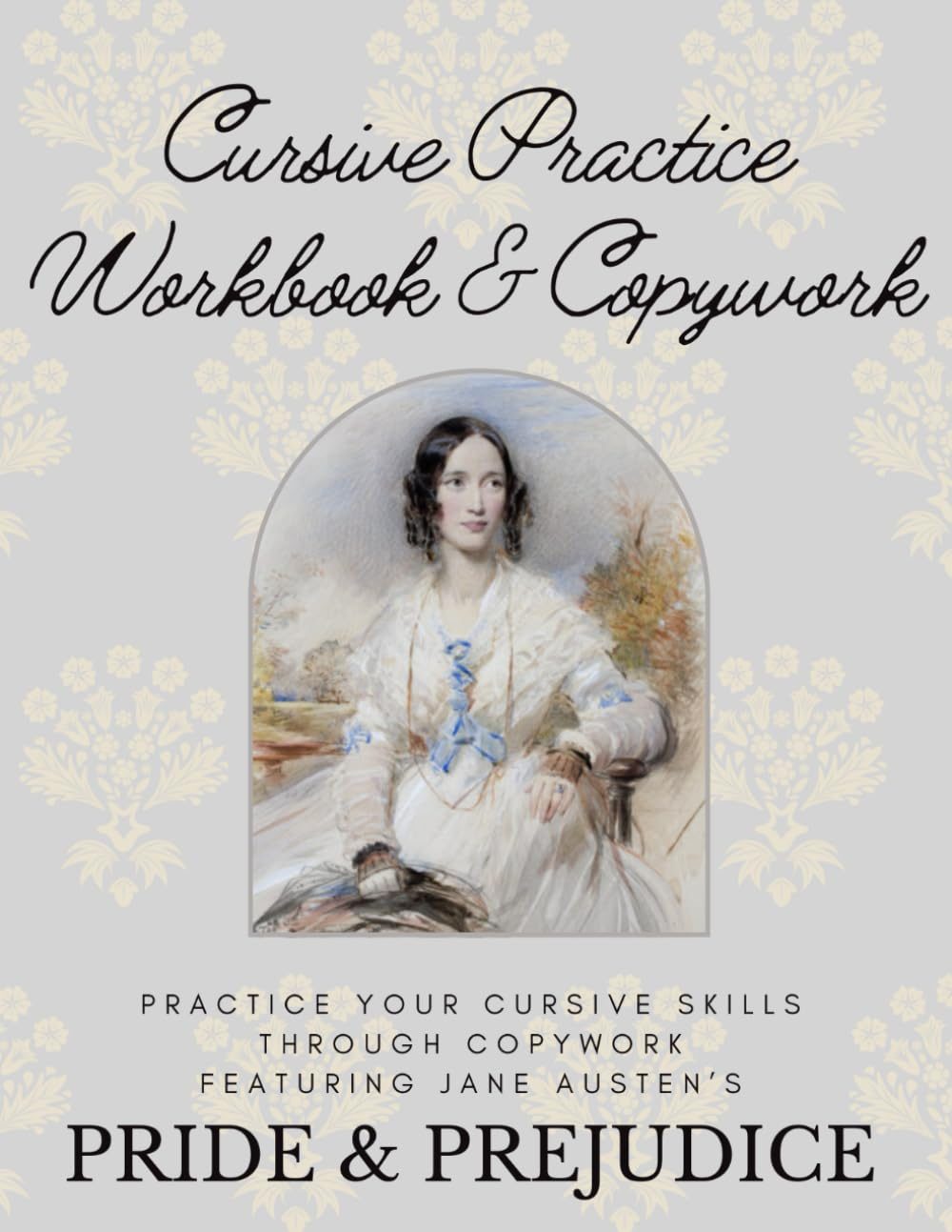Cursive Practice Workbook & Copywork, Wide-Ruled Paper (11/32 inch) with Pride & Prejudice: Practice Your Cursive Skills Through Copywork Featuring ... and Prejudice (Charlotte Mason Copywork) by Charlotte Mason Education Help