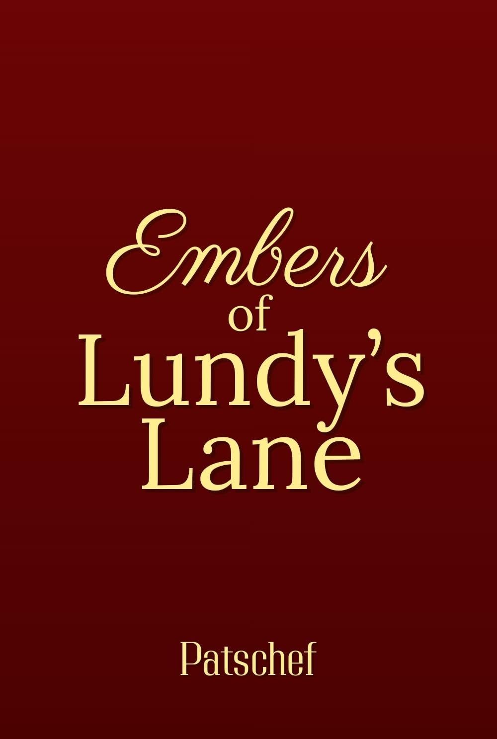 Embers of Lundy's Lane: A Mohawk Girl’s Bravery and an American Soldier’s Heart in the War of 1812 by Pat Patschef