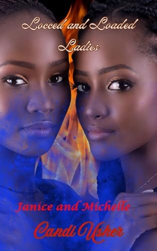 Locced and Loaded Ladies: Janice and Michelle (Locced and Loaded Ladies and Faded Men Book 2) by Candi Usher