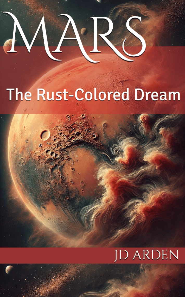 Mars: The Rust-Colored Dream (The Celestial Conversations Book 5) by JD Arden