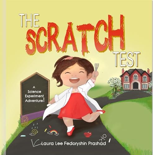 The Scratch Test: A Science Experiment Adventure (Educational Books) by Laura Lee Fedoryshin Prashad
